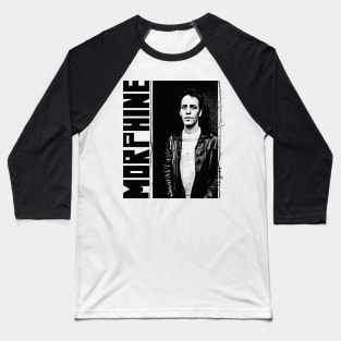 Morphine  - - 90s Fan Design Baseball T-Shirt